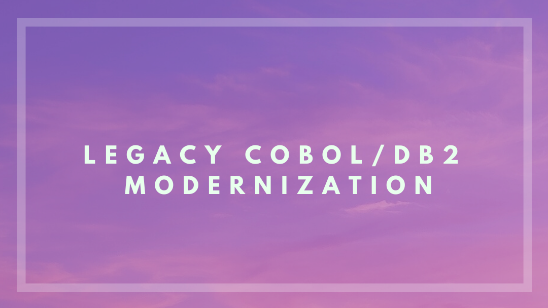 Legacy COBOL/DB2 Modernization